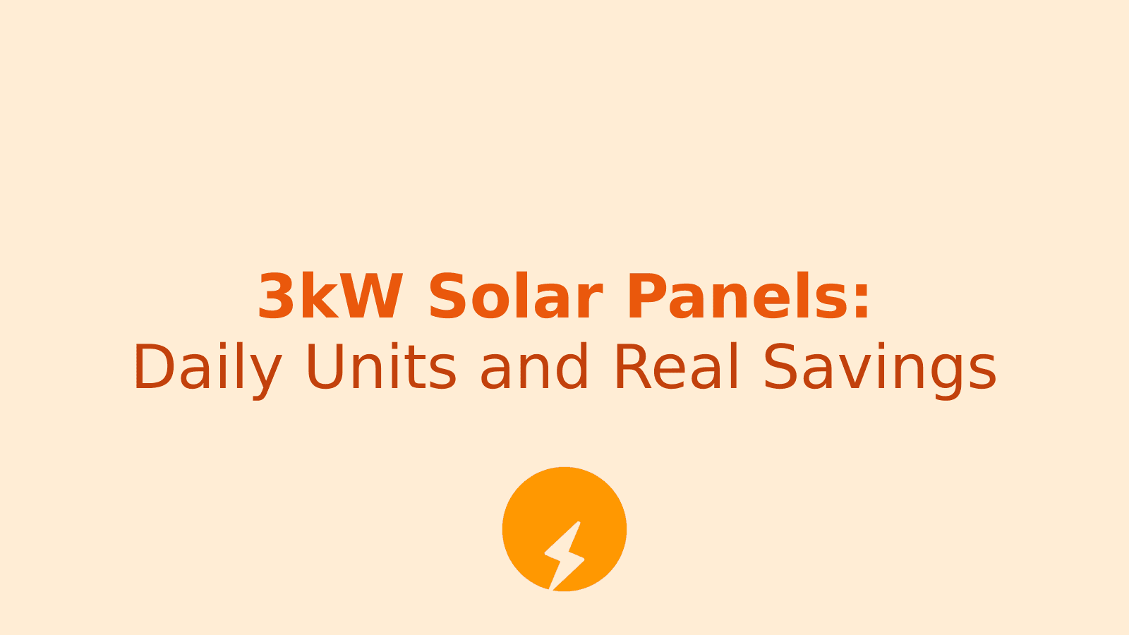 How Much Electricity Does a 3kW Solar Panel Generate Daily